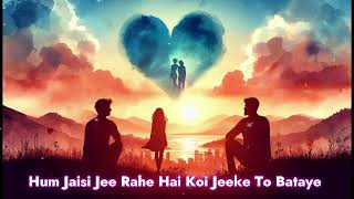 Hum Jaisi Jee Rahe Hai Koi Jeeke To Bataye  Hue Bechain  Viral Sad Song  Hindi Song  Sadsong [upl. by Ern]