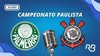 🔴 Palmeiras x Corinthians  Campeonato Paulista  18022024 [upl. by Tezzil313]