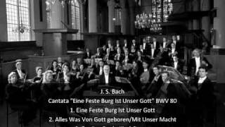 J S Bach  Cantata quotEine Feste Burg Ist Unser Gottquot BWV 80 13 [upl. by Dnomzed]