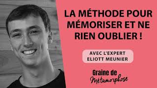 La méthode pour mémoriser et ne rien oublier  Avec lexpert Eliott Meunier 105 [upl. by Zacarias]