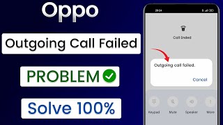 Outgoing Call Failed Oppo  How To Fix Outgoing Call Failed Problem  Outgoing Call Failed Problem [upl. by Ahseele947]