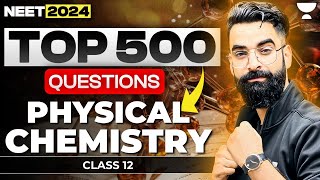 Top 500 Questions of Physical Chemistry  Class 12  NEET 2024 [upl. by Ever595]