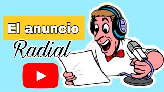 ✅EL ANUNCIO RADIAL CARACTERISTICAS TIPOS Y EJEMPLOS DE CADA TIPO😍😍😍 [upl. by Kcuhc]