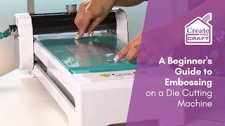 A Beginners Guide to Embossing on a Die Cutting Machine  Die Cutting  Create and Craft [upl. by Elise]