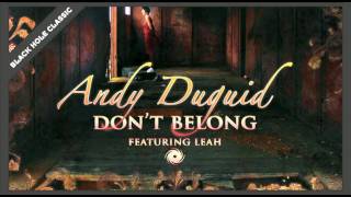 Andy Duguid featuring Leah  Dont Belong [upl. by Eedya853]