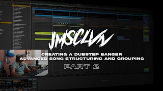 Creating a Dubstep Banger Advanced Song Structuring and Grouping Part 2 [upl. by Subocaj]