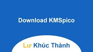 Cách Download và sử dụng KMSpico để Active mọi Windows amp Office [upl. by Kiehl]