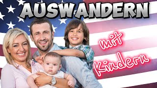 In die USA Auswandern mit Kindern – Wie war das bei uns Hurra USA die Auswanderer [upl. by Dunlavy466]