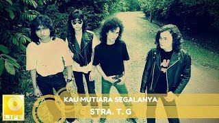 StraTG Kau Mutiara Segalanya Official Audio [upl. by Nrehtak]