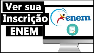 Como VER SUA INSCRIÇÃO do ENEM  NÚMERO DE INSCRIÇÃOALTERAR DADOS [upl. by Enelrak]