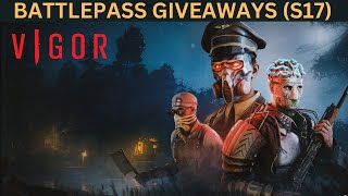 Vigor  BATTLEPASS GIVEAWAYS S17 [upl. by Ocker]