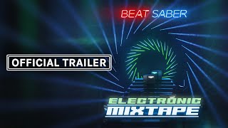 Beat Saber Electronic Mixtape Trailer [upl. by Lucius505]