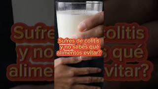 Alimentos que no debes de comer si tienes colitis colitis salud saluddigestiva [upl. by Eeneg742]