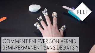 Tuto  Enlever son vernis semipermanent sans dégât I ELLE Manucure [upl. by Yardley]