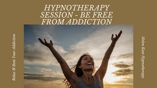 Guided Hypnotherapy to Overcome Addiction  Substance Abuse Gambling Alcohol Smoking Drugs etc [upl. by Reggy316]