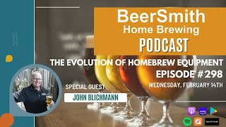 Evolution of Homebrew Equipment with John Blichmann  BeerSmith Podcast 298 [upl. by Asiulana708]