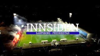 🎥 INNSIDEN  DERBYET Sarpsborg  Fredrikstad [upl. by Levins]