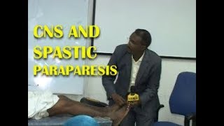 CNS EXAMINATION AND SPASTIC PARAPARESIS DR SALAH PACES CENTER [upl. by Acilejna]