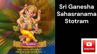 Sri Ganesha Sahasranama Stotram  music devotional [upl. by Assilaj]