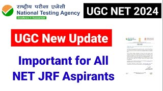 UGC New Update  Important for NET JRF Aspirants  NTA UGC NET Exam 2024  UGC NET MENTOR [upl. by Liuqa]