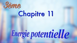 Energie potentielle  3ème chapitre 11 [upl. by Airtened644]