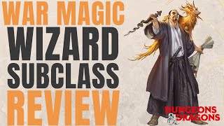 War Magic Wizard  DampD 5e Subclass Series [upl. by Essiralc389]