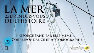 George Sand par elle même Correspondance et Autobiographie [upl. by Nelyk928]