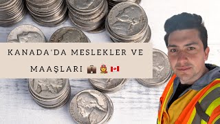 KANADA’DA MESLEKLER VE MAAŞLARI  2023 [upl. by Craddock261]