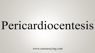 How To Say Pericardiocentesis [upl. by Anomis]