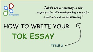 HOW TO WRITE THE 2021 TOK ESSAY TITLE 3 [upl. by Spillihp]