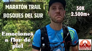 🔥 Ultra Trail Bosques del Sur 2024 🔥 Distancia Maratón 50K [upl. by Jessica925]