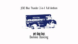 P E T S H O P B O Y S  Domino Dancing JCRZ Blue Thunder 2in1 Full Anthem [upl. by Jollenta]