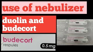 budecort and duolin respules use  duolin or budecort respules ka upyog nebulizer [upl. by Niwde]