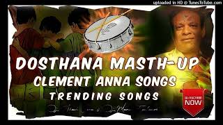 Dosthana masthup Clement anna songs 👬👬 [upl. by Neelhtak]