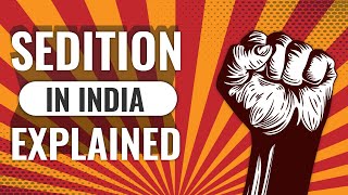 Sedition in India  Sedition Law Explained  Section 124A IPC [upl. by Marabel797]