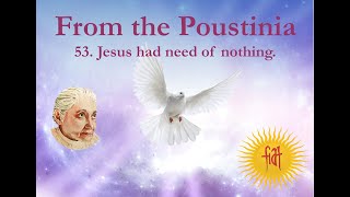 53 How Jesus had need of nothing [upl. by Melborn]