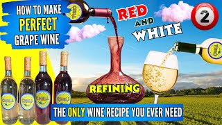 How To Make Wine From Grapes  The Only Wine Recipe You Will Ever Need  Refining  PART 2 [upl. by Enelad]