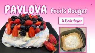 Pavlova aux fruits rouges cuisson à l’air fryer [upl. by Anastasio]