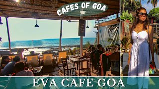 Eva Cafe Anjuna  A Greek Seaside Cafe in Goa  Cafes Of Goa [upl. by Woodcock226]