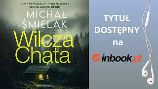 quotWilcza chataquot Michał Śmielak AUDIOBOOK czyta Janusz Zadura [upl. by Acimaj]