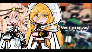 Genshin react to quotArchon Twins AUquot  🇷🇺🇬🇧 [upl. by Seyah961]