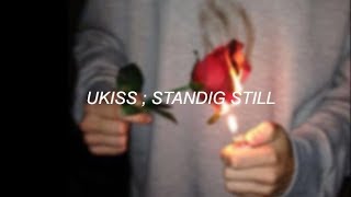 ukiss ❛❛ standing still ❜❜ ꔛ letra en español [upl. by Nnylekoorb]