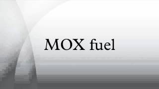 MOX fuel [upl. by Felicia]