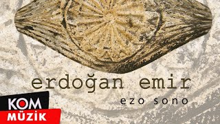 Erdoğan Emir  Ezo Sono Official Audio © Kom Müzik [upl. by Harshman]