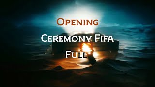 FiFa World Cup Qatar 2022 Opening Ceremony Full Show  HD [upl. by Ramsay214]