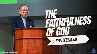 quotThe Faithfulness Of Godquot Sermon by Rev Lee Yam Kai [upl. by Nessy]