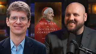 Newman and Doctrinal Corruption w Dr Matthew Levering [upl. by Lynsey107]