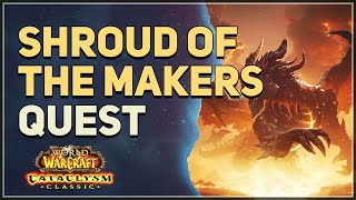 Shroud of the Makers WoW Quest [upl. by Stilla]