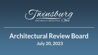 City of Twinsburg Architectural Review Board  July 20 2023 [upl. by Etnoel607]