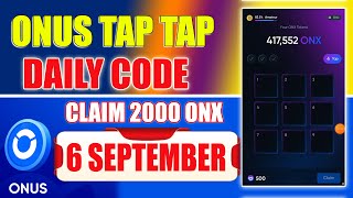 ONX Daily Code Today  ONUS Tap Tap Tap Daily Code Today 6 September  ONX Coin Airdrop [upl. by Gunthar262]